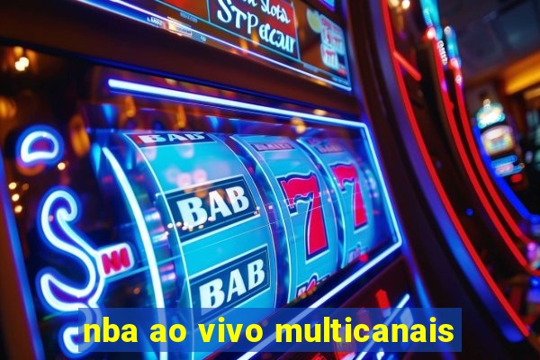 nba ao vivo multicanais